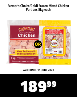 FARMER'S CHOICE/GOLDI FROZEN MIXED CHICKEN PORTIONS 5kg each, 189.99